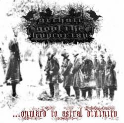 Archaic Godlike Hypocrisy : ...Onward to Astral Divinty